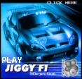 Play Jiggy F1 @ Dejection Inc